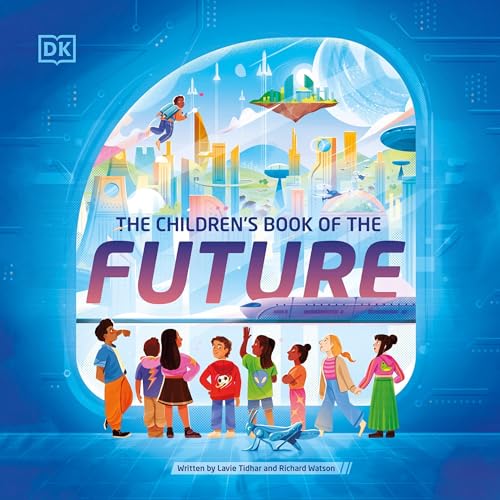 The Children’s Book of the Future By Richard Watson, Lavie Tidhar